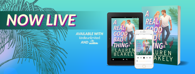 Release Blitz & Reviews - A Real Good Bad Thing, Lauren Blakely